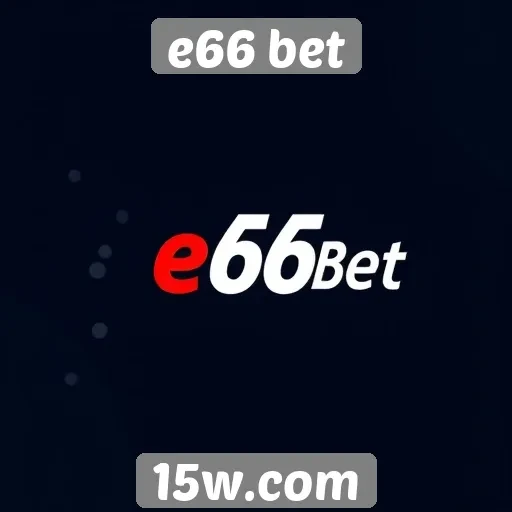 Segurança e confiabilidade do e66 bet em destaque